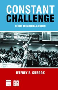 Constant Challenge: Sports and American Judaism